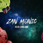Ice Cream by Zan Monic EDM Music